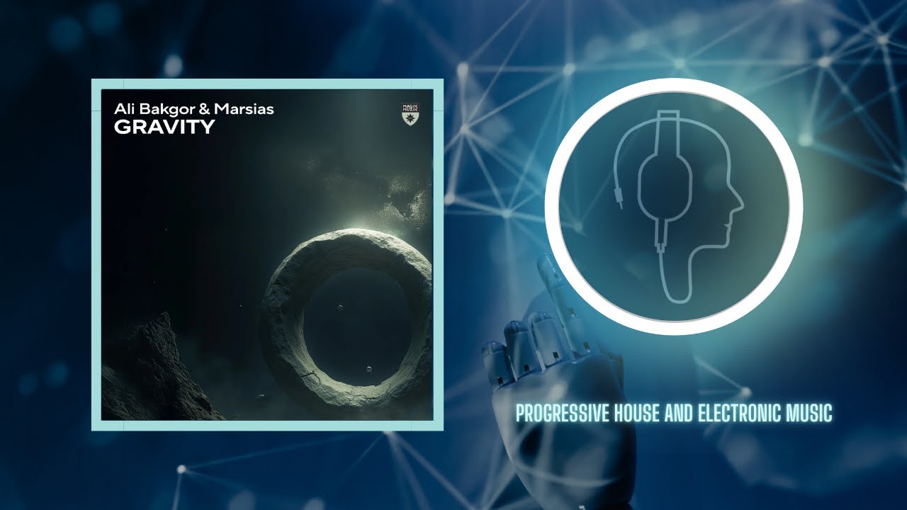 Ali Bakgor & Marsias – Gravity (Extended Mix) [Magik Muzik]