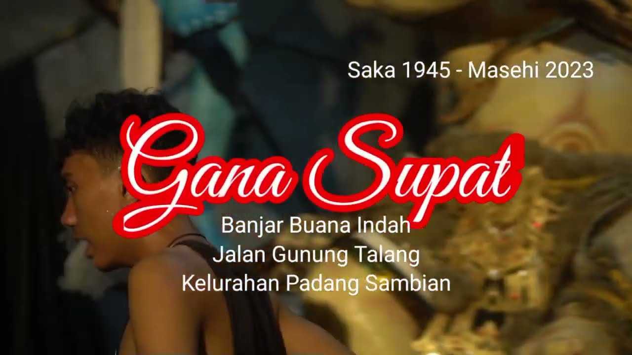 Gana Supat - proses Pembuatan Ogoh-ogoh Banjar Buana Indah Kelurahan Padang Sambian Denpasar Bali