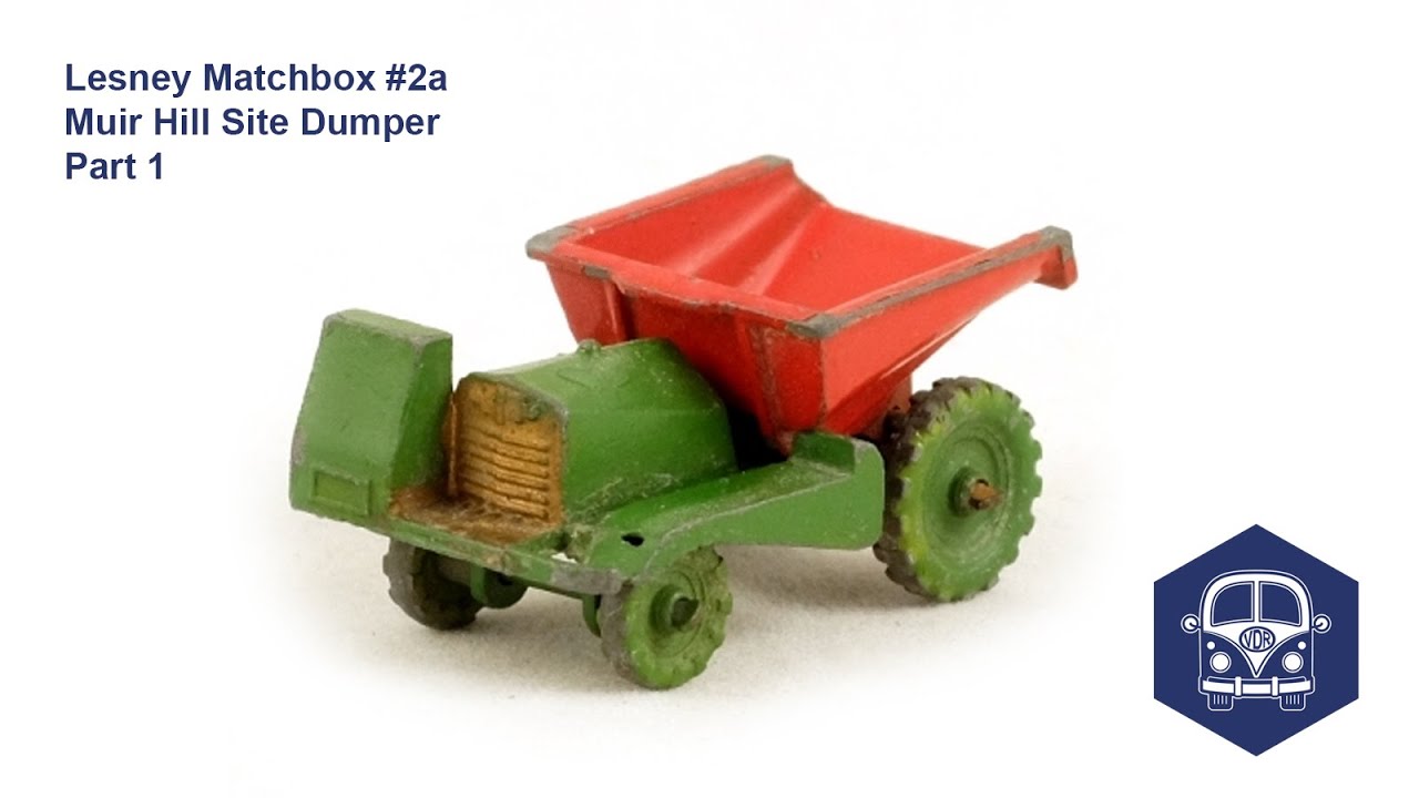 Matchbox Lesney #2a, 2b Muir Hill Site Dumper Multi-Model Restoration and Preservation