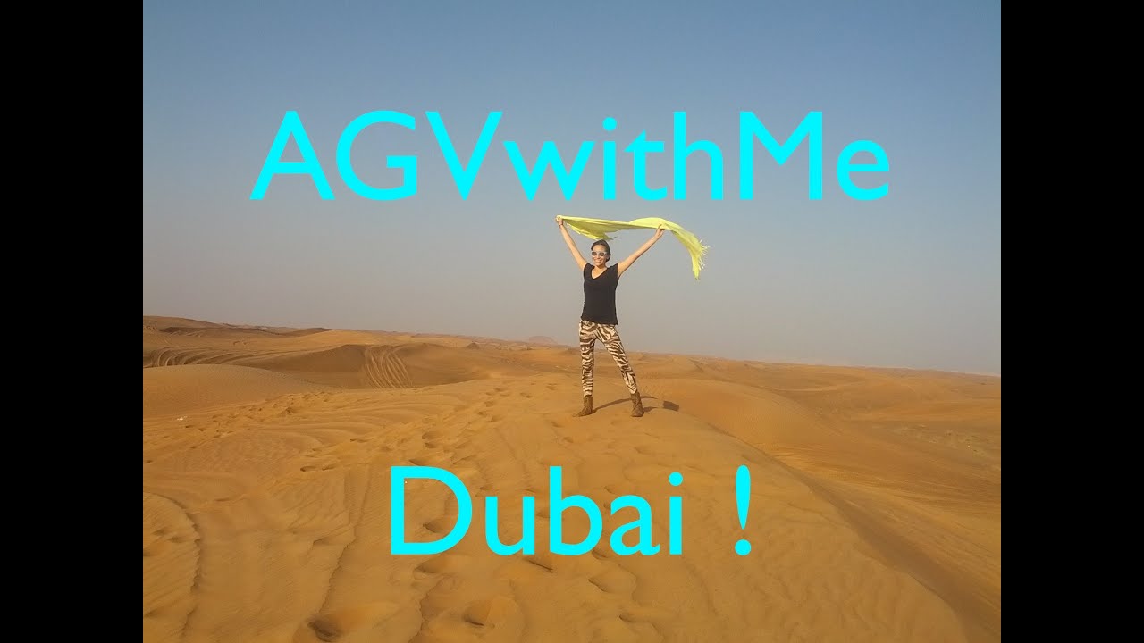 AGVwithme: Destination Dubai