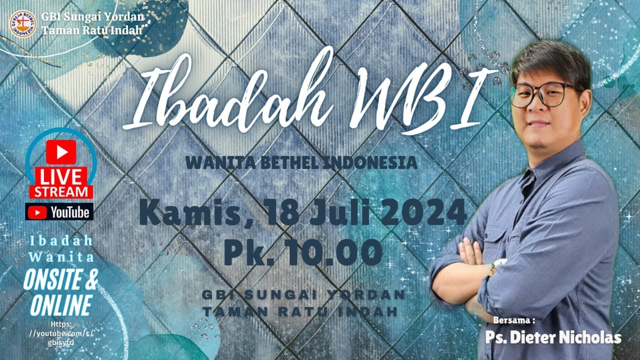 Ibadah  WBI TRI Online & Onsite 18 Juli 2024  Ps. Dieter Nicholas
