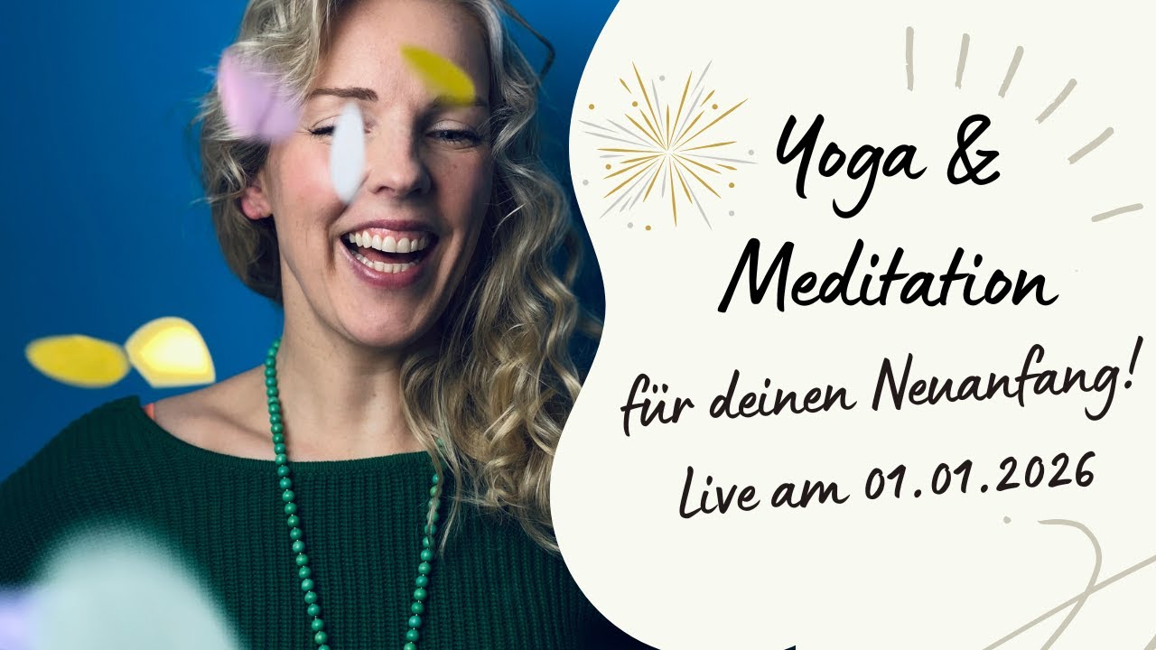 Yoga & Meditation für deinen Neuanfang – Starte sanft und achtsam ins neue Jahr