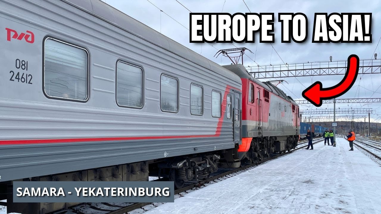Would You Ride a Russian Train across the Europe-Asia Border? Samara to Yekaterinburg
