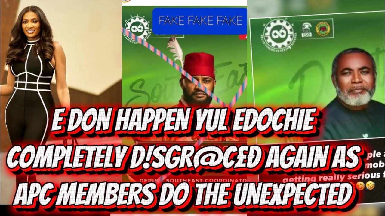 E DON HAPPEN YUL EDOCHIE COMPLETELY D!SGR@C£Ð AGAIN AS APC MEMBERS DO THE UNEXPECTED 