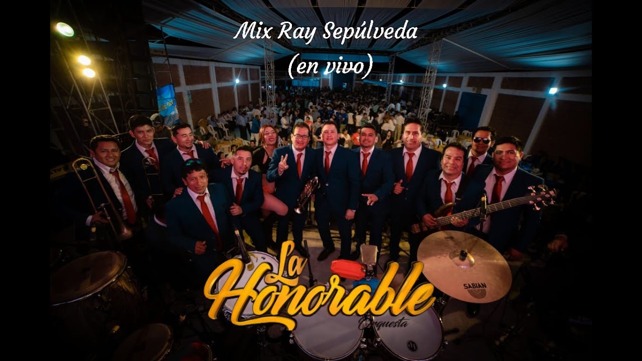 Mix Ray Sepúlveda - La Honorable Orquesta (en Vivo)