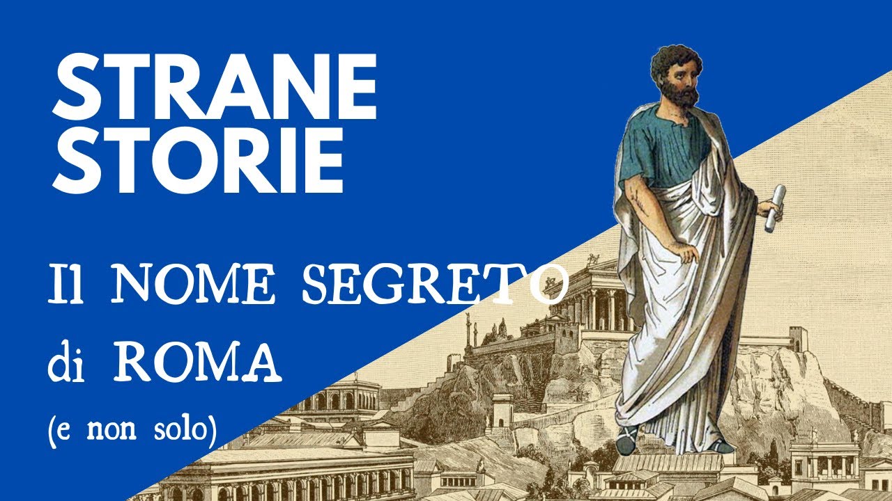 Il NOME SEGRETO di ROMA (e non solo)