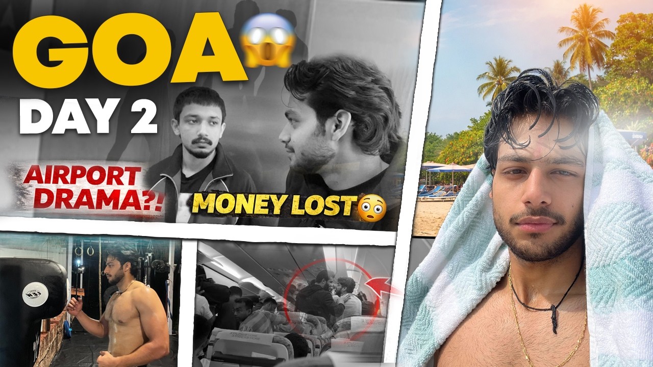 GOA DAY 2 😱 Money Lost + Airport Drama?! | Crazy Travel Vlog