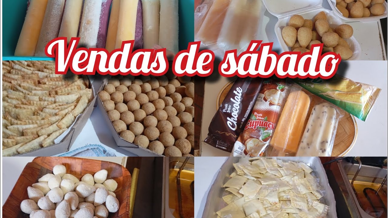 Salgados/ chupa-chupa/picolé/ minhas vendas de sábado.