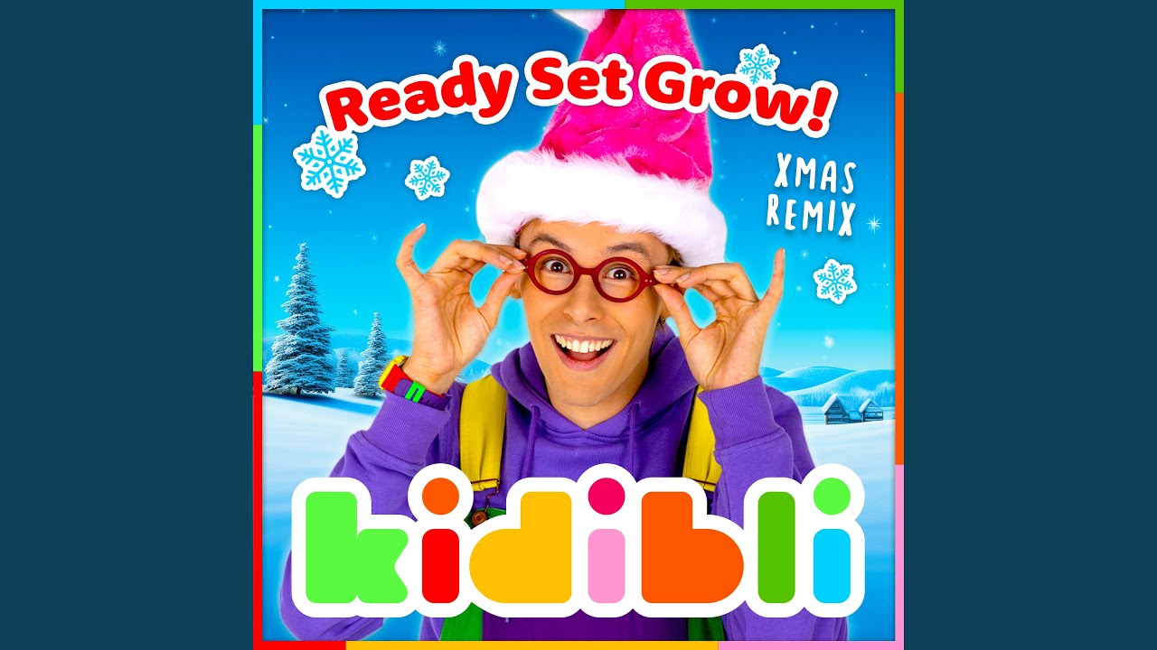 Ready Set Grow! (Christmas Remix)