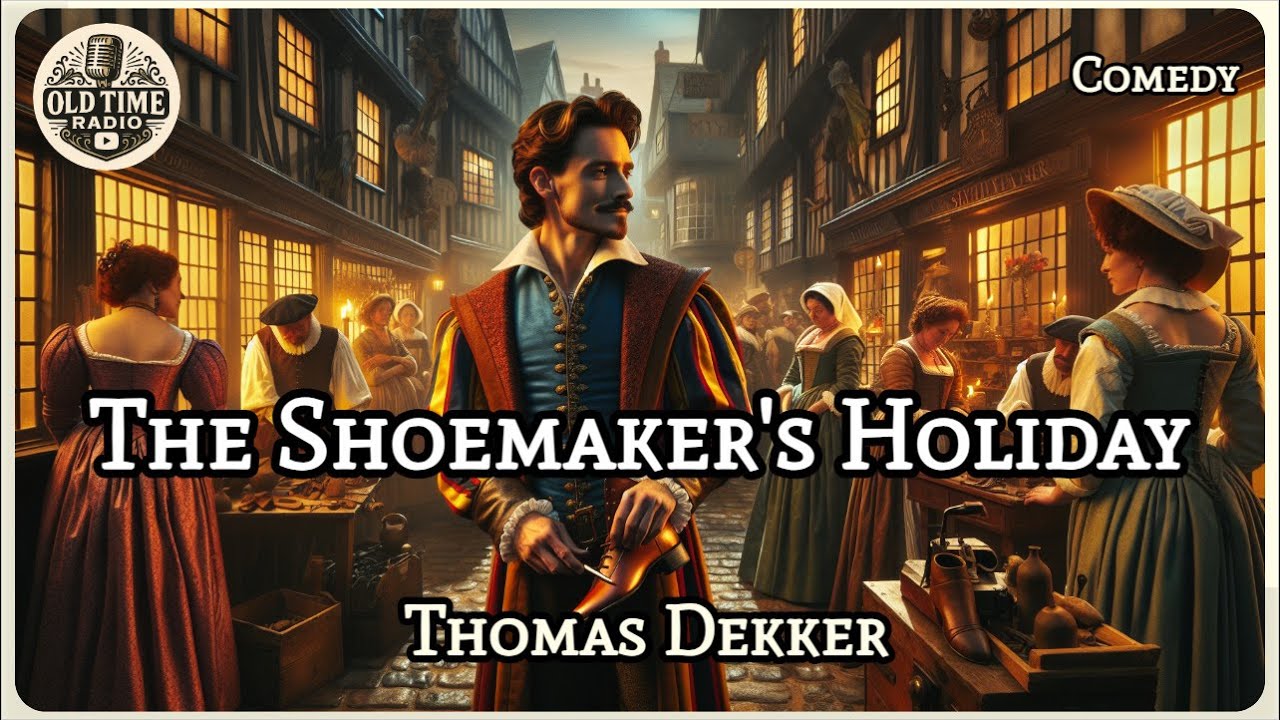 The Shoemaker's Holiday | Thomas Dekker | Comedy | BBC Radio Drama | Old Time Radio
