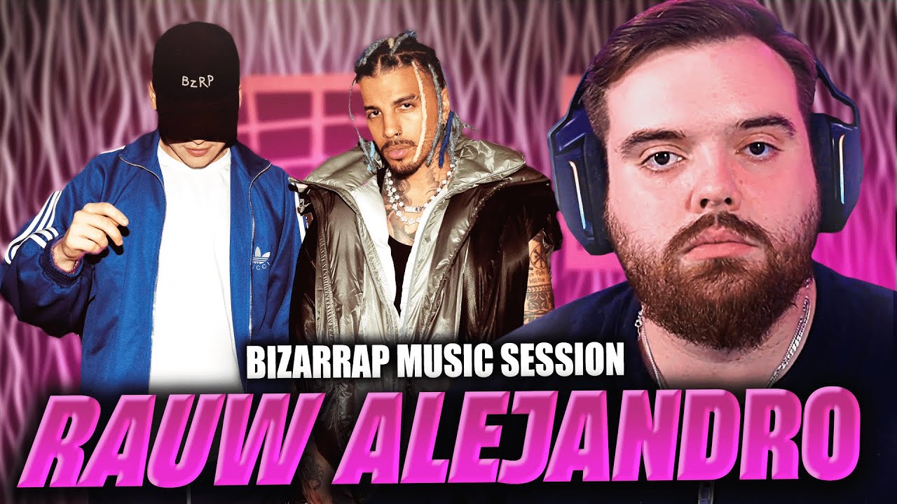 REACCIONANDO a BIZARRAP Music Sessions #56 | RAUW ALEJANDRO