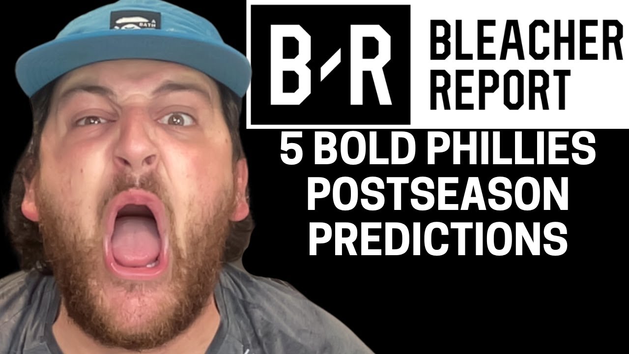 5 BOLD PHILLIES POSTSEASON PREDICTIONS!! | Bleacher Report