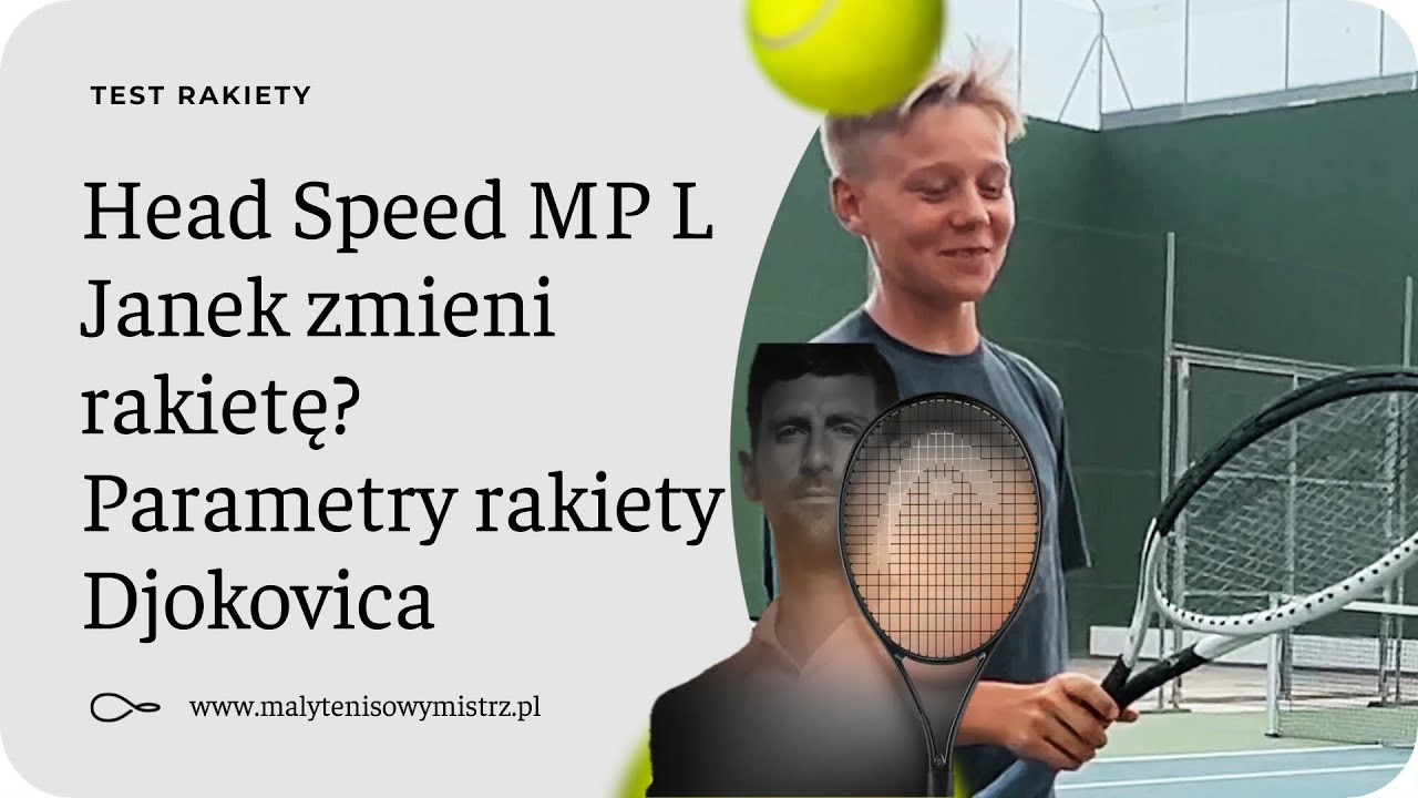 Test rakiety Head Speed MP L | Parametry rakiety Djokovica | Head Speed MP Legend