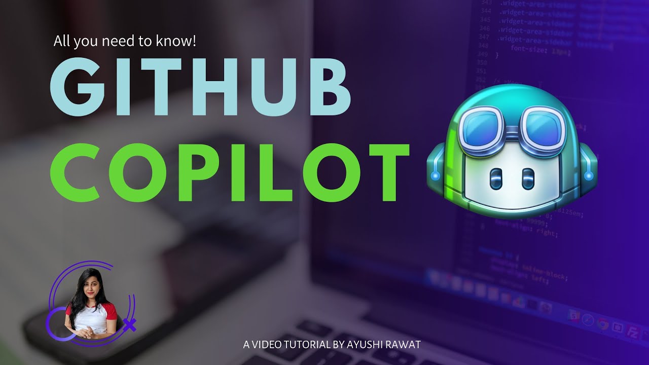 GitHub Copilot: All you need to know | Ayushi Rawat
