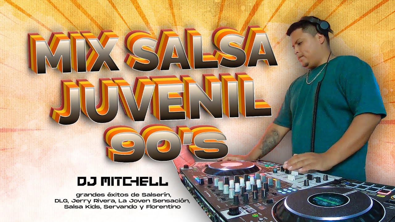 MIX SALSA JUVENIL 90'S (Salserin, DLG, Salsa Kids, Jerry Rivera, Joven Sensación) DJ MITCHELL