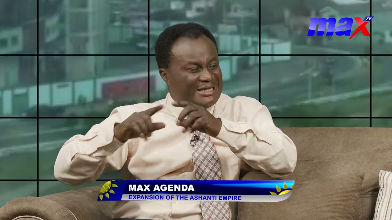 #MaxAgenda: Expansion Of The Ashanti Empire By Lawyer Frimpong Anokye On #MaxMorning