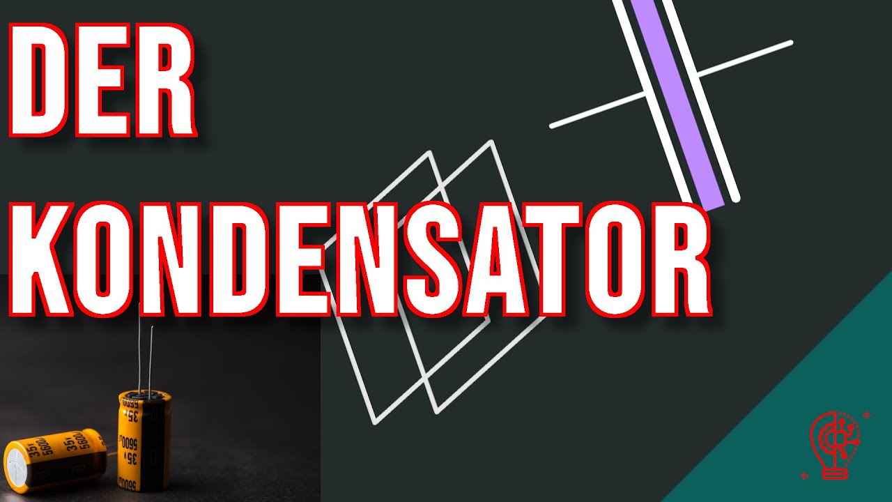 Der Kondensator erklärt
