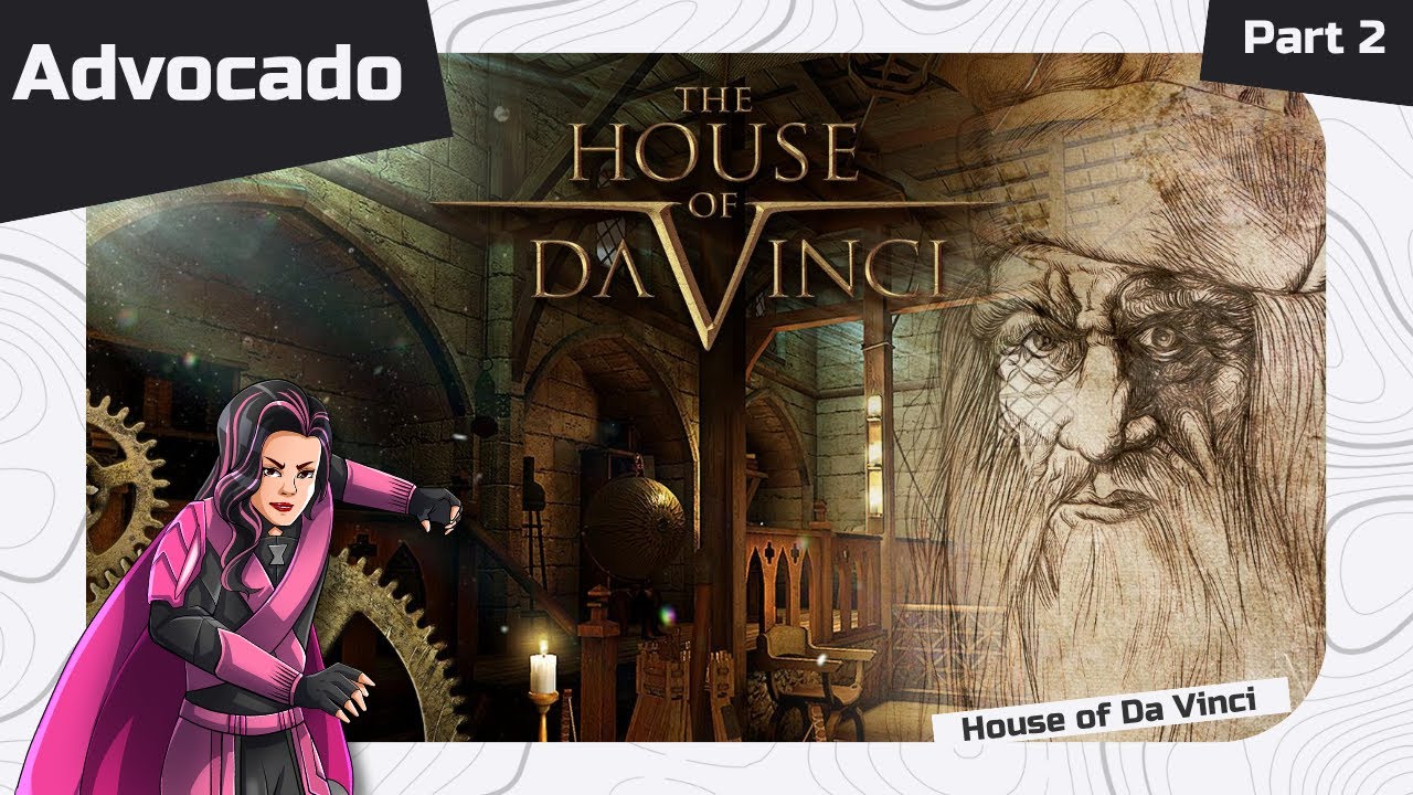 House of Da Vinci mit Advocado! Part 2