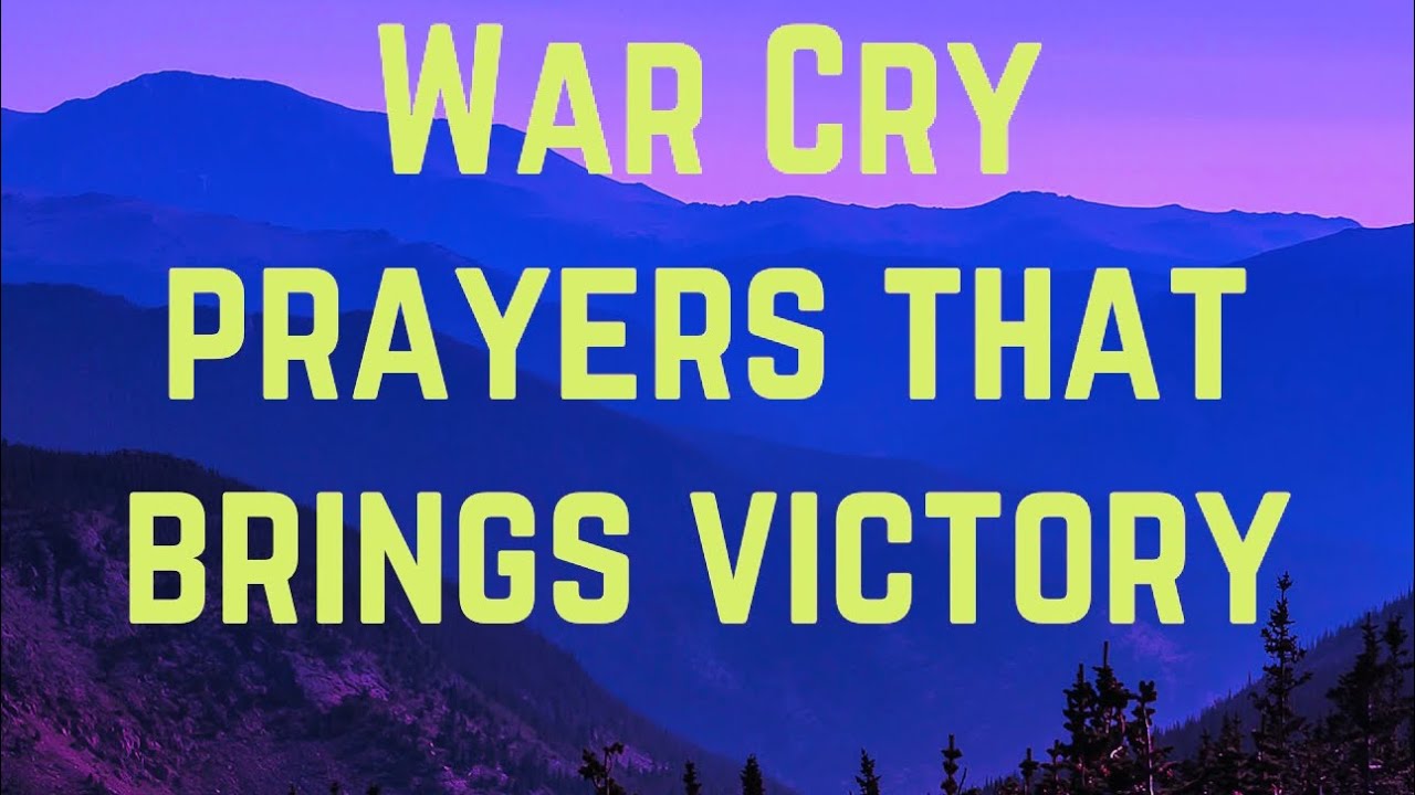 War Cry Prayers That Brings Victory