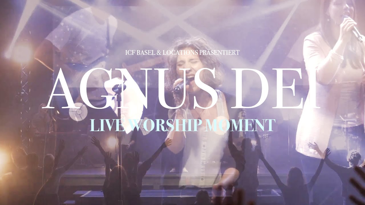 ICF Basel - Agnus Dei (Live Worship Moment) | Halleluja DEUTSCH Cover