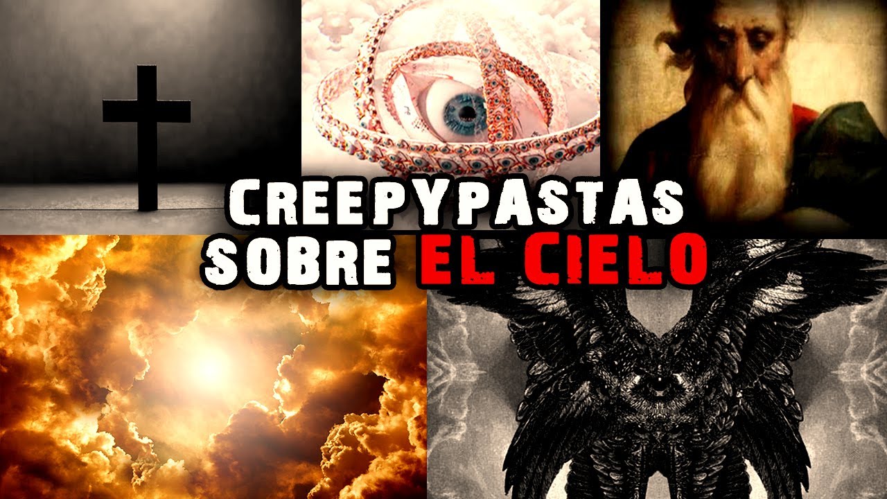 4 Creepypastas sobre  EL CIELO