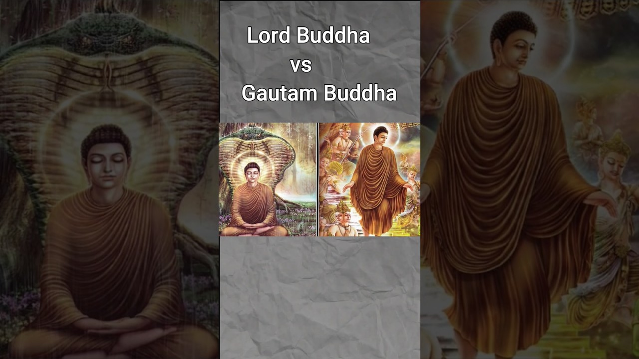 Lord Buddha vs Gautam Buddha