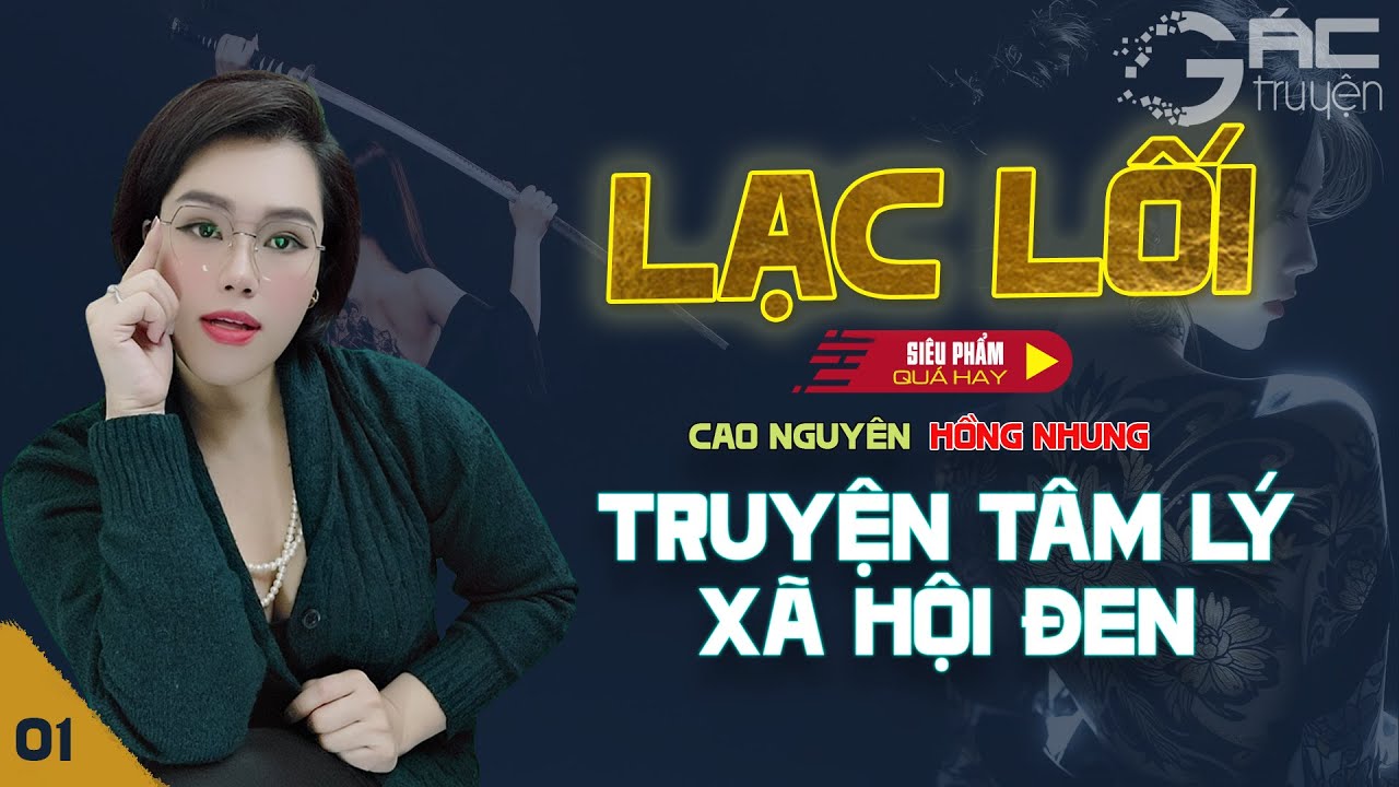 LẠC LỐI- TRUYỆN TÂM LÝ XÃ HỘI ĐEN TỘI PHẠM [TẬP 1]