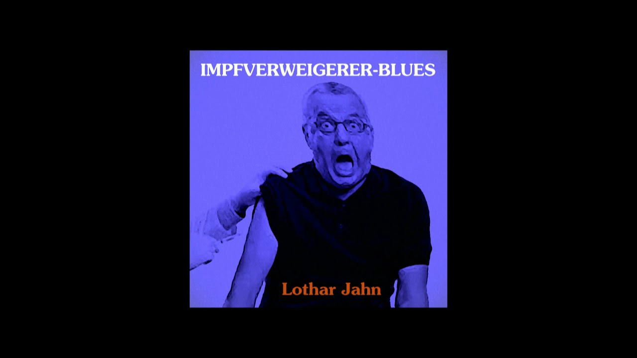 Impfverweigerer-Blues - Lothar Jahn