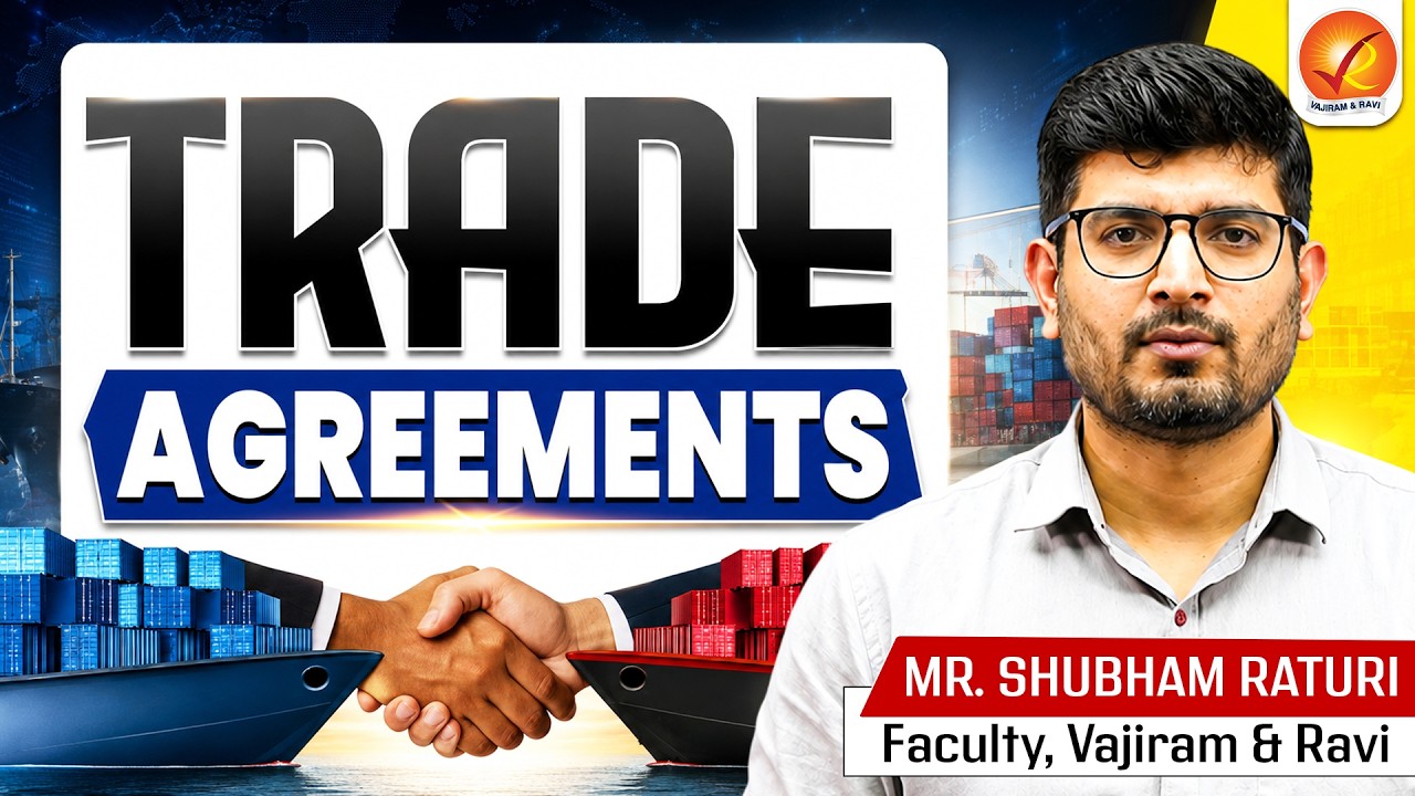 Trade Agreements Explained: FTA vs CEPA vs CECA vs PTA | Economy For UPSC | Vajiram & Ravi