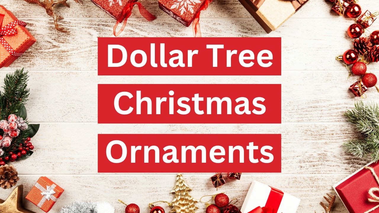 10 NEW DIY DOLLAR TREE CHRISTMAS ORNAMENTS | Easy & Fun DIY Christmas Ornaments on a Budget
