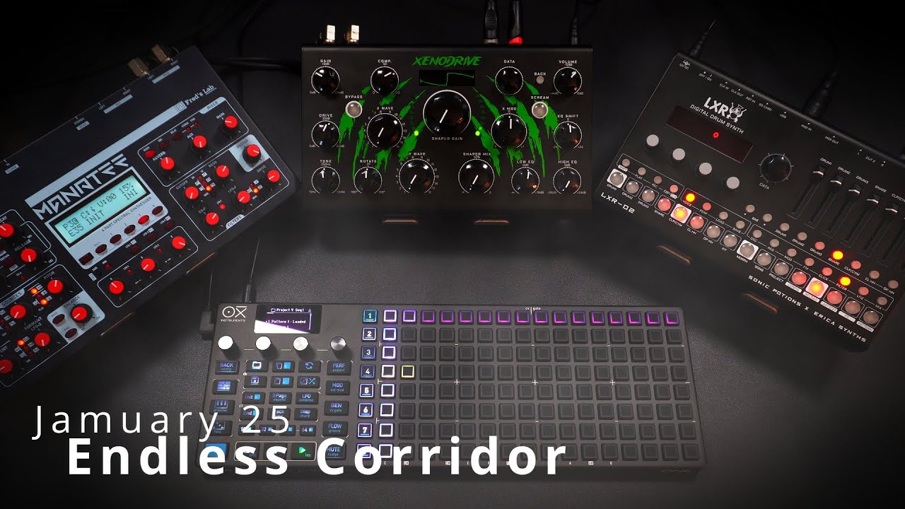 Jamuary 2026 - #25 Endless Corridor (Oxi One MK2 / Fred's Lab Manatee /LXR-02 / Xenodrive)