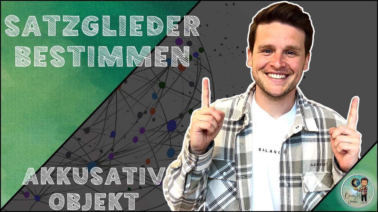 SATZGLIEDER einfach BESTIMMEN - Akkusativobjekt