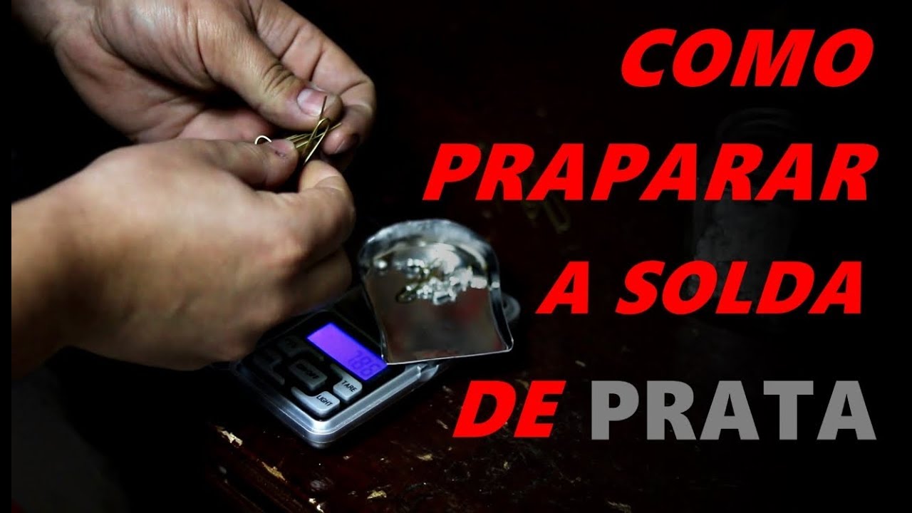 Como Preparar a Solda de Prata - Série Como Se Faz