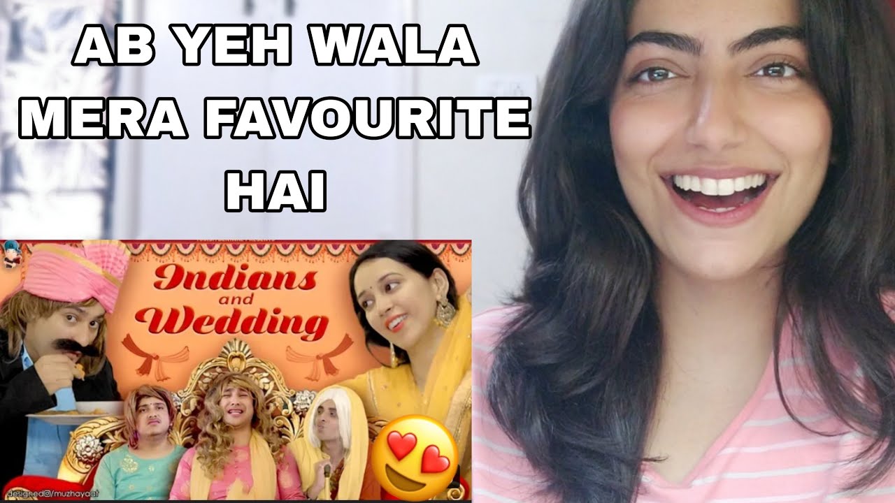 @TheHarshBeniwal 'Indians and Wedding' Reaction