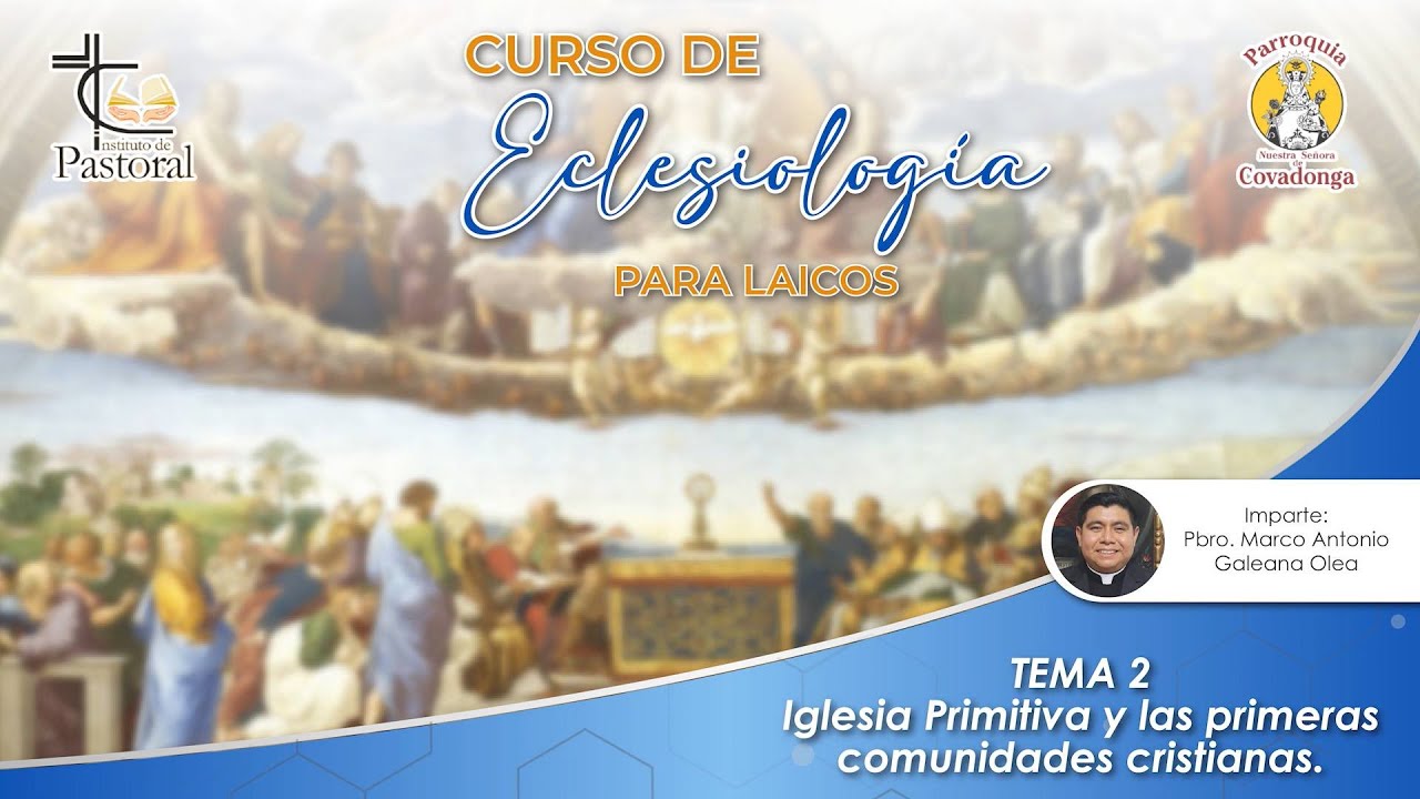 Curso Eclesiología para Laicos 2 | El Padre Galeana