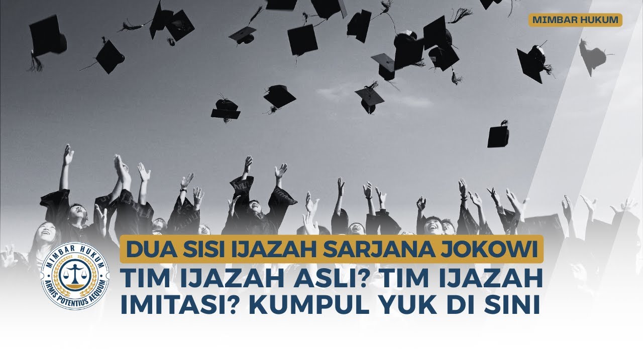 ⭕️ [LIVE] Dua Sisi Ijazah Sarjana Jokowi: Tim Ijazah Asli? Tim Ijazah Imitasi? Kumpul yuk di Sini!