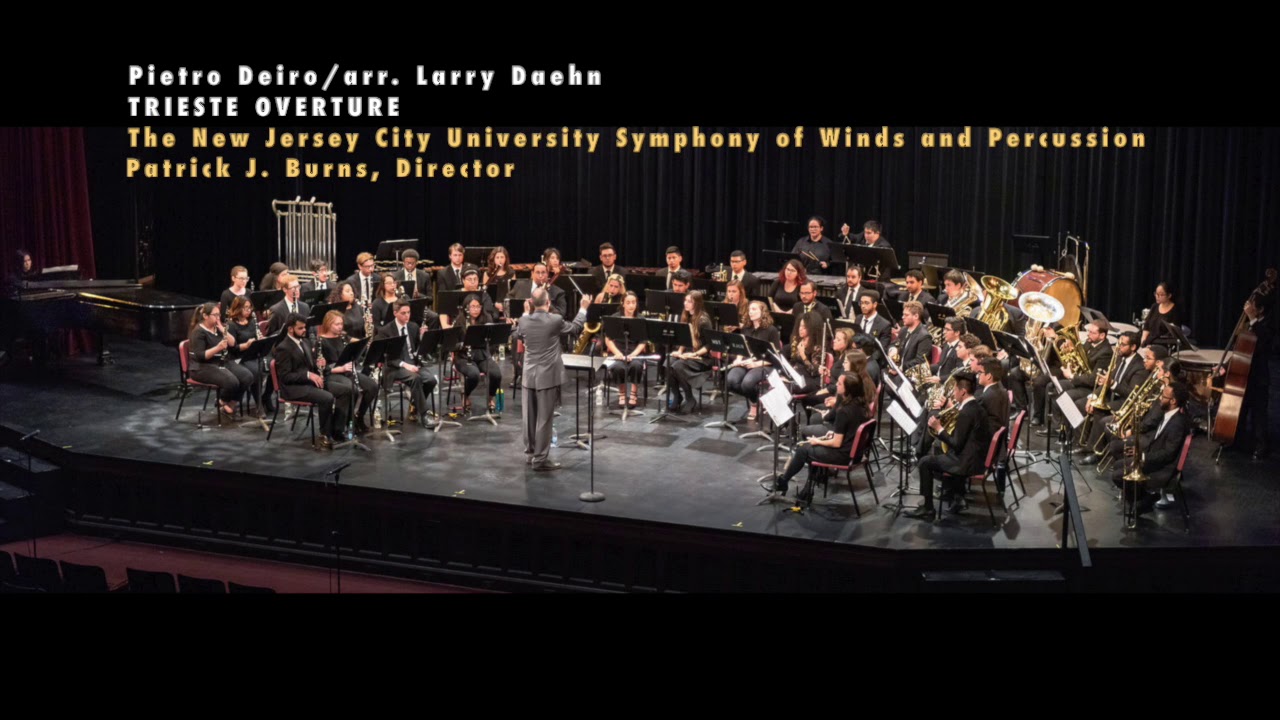 TRIESTE OVERTURE by Pietro Deiro/arr. Larry Daehn (NJCU Sym. of Winds and Perc, Patrick Burns, Dir.)