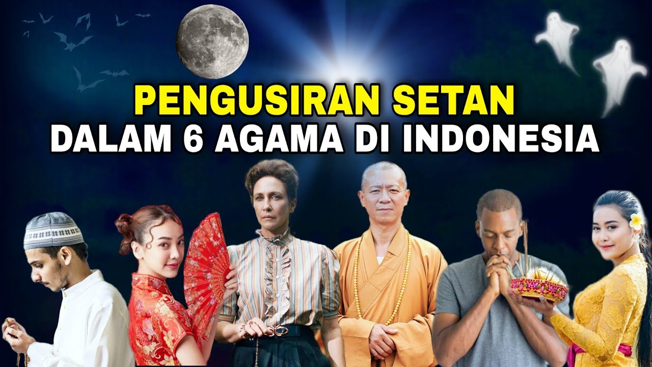Seperti ini PENGUSIRAN SETAN dalam 6 AGAMA Indonesia. Bikin setan takut dengan Warga +62