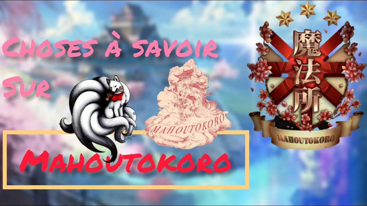 Les choses à savoir sur mahoutokoro