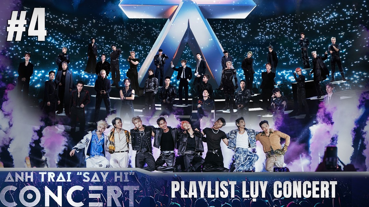 Playlist Lụy Concert Anh Trai Say Hi #4 - Sẵn Sàng Cho Day 9 Quẩy bung Nóc