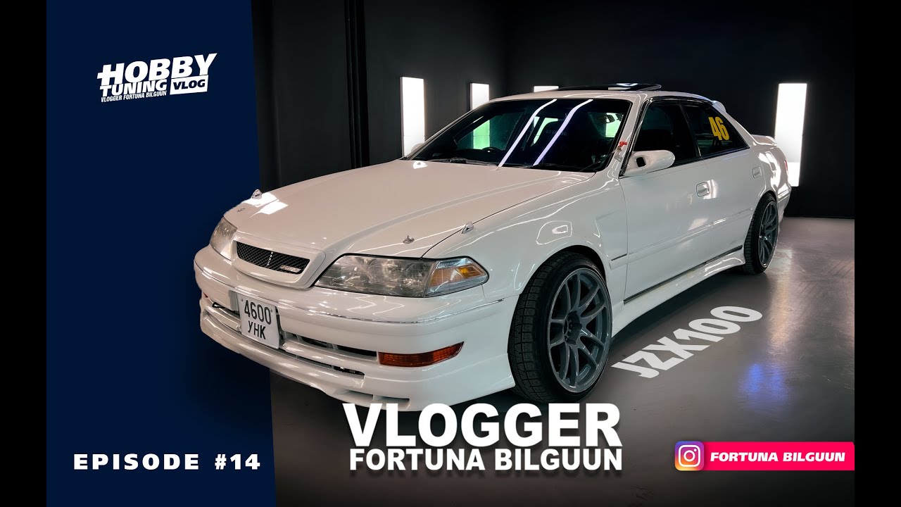 Т.Соёл-Эрдэнэ JZX100 /Hobby Tuning/ Vlog #14