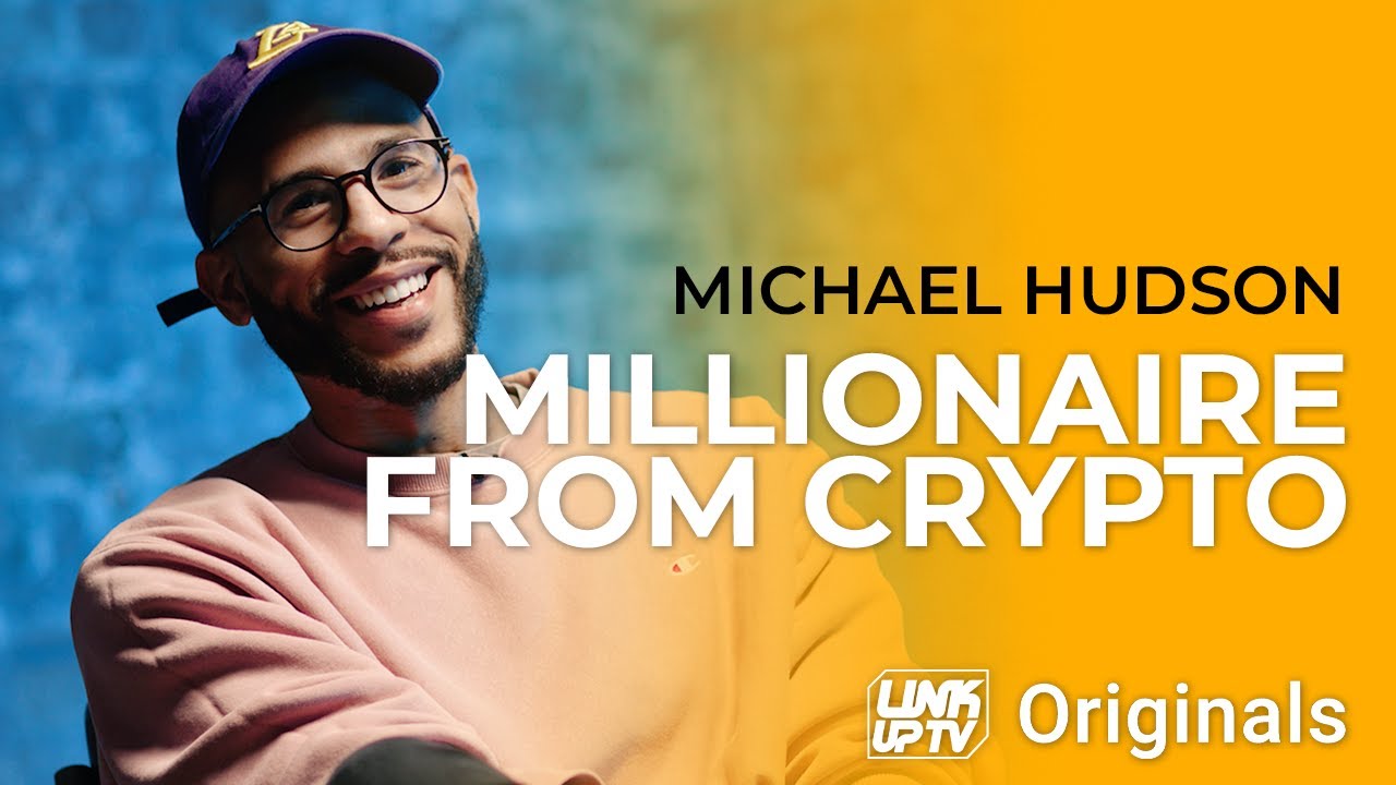 Michael Hudson: Millionaire from Crypto W/ Lin Mei | Link Up TV Originals