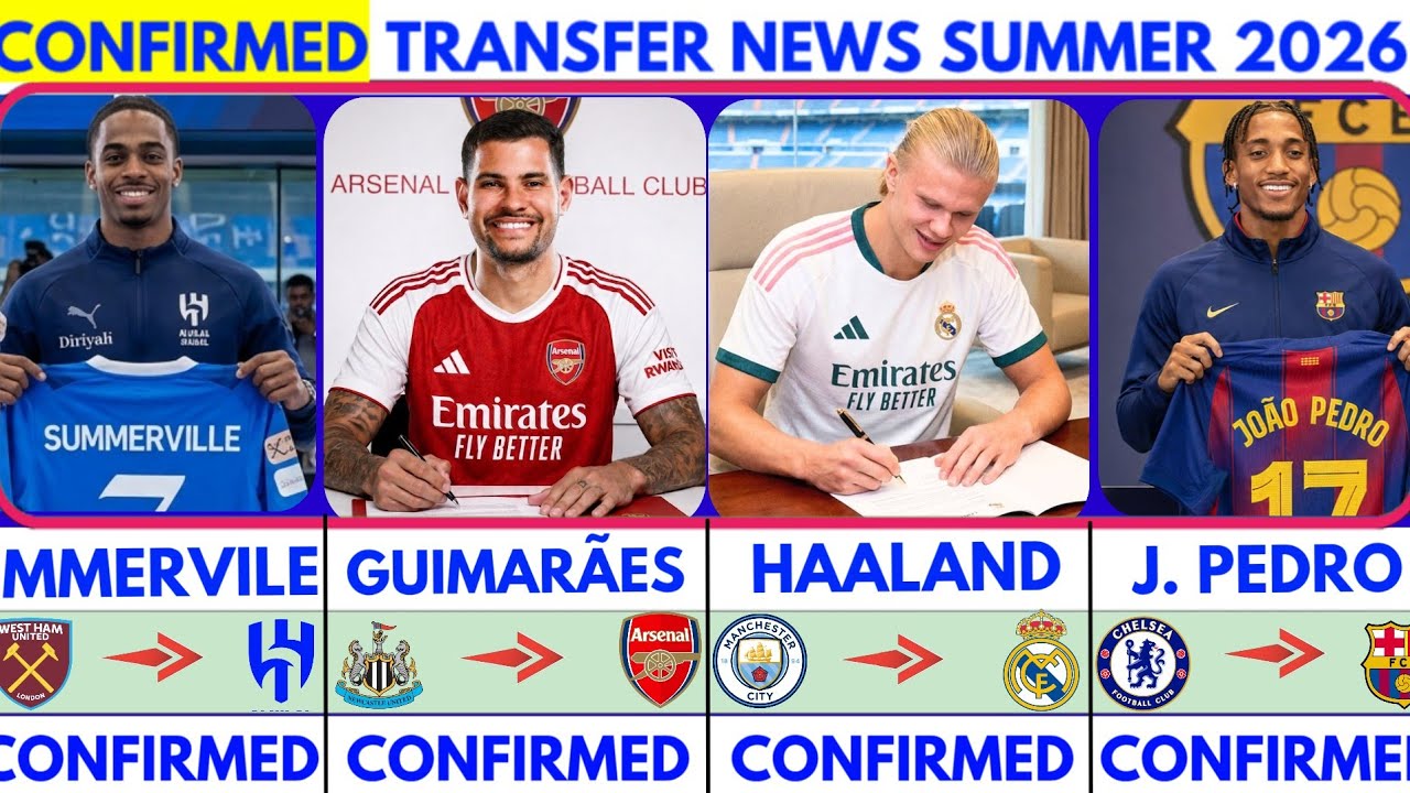 🚨LATEST CONFIRMED TRANSFER NEWS  AND RUMOURS TRANSFER NEWS  SUMMER 2026|Haaland to madrid😱Guimaraes🚨