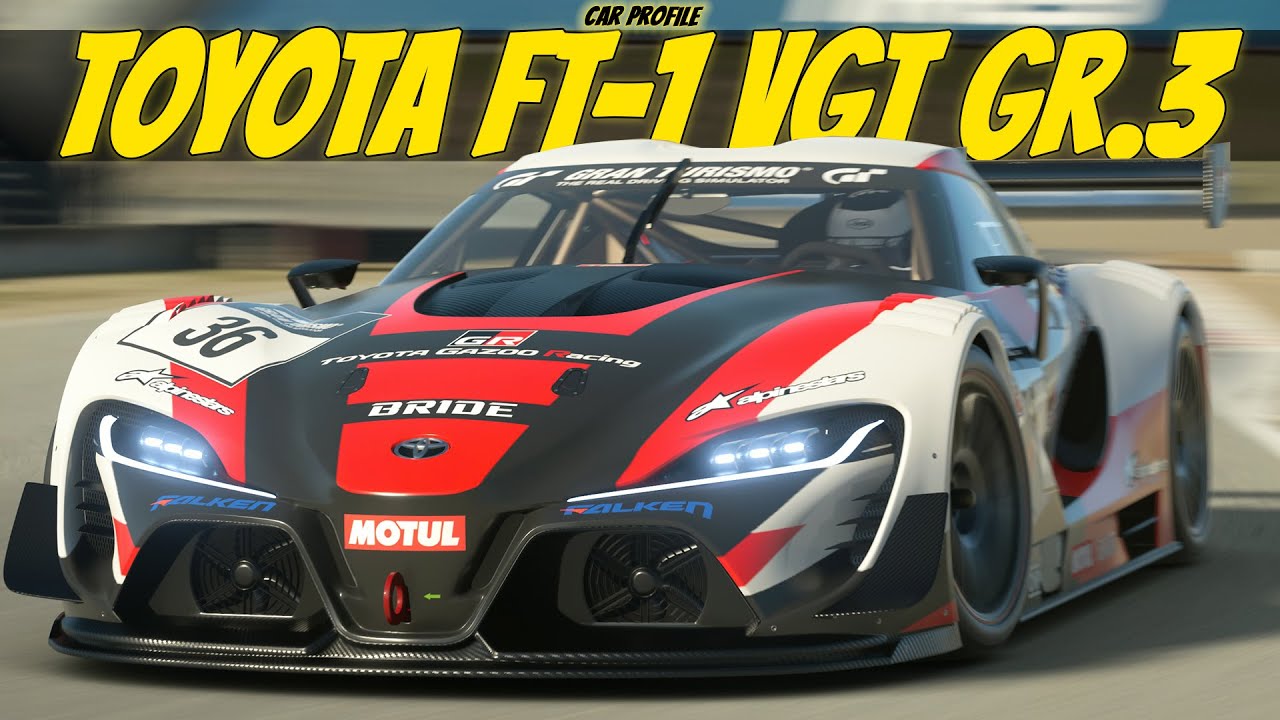 🙊 THIS used to be a META Car... Toyota FT-1 VGT Gr.3... || Gran Turismo Car Profile