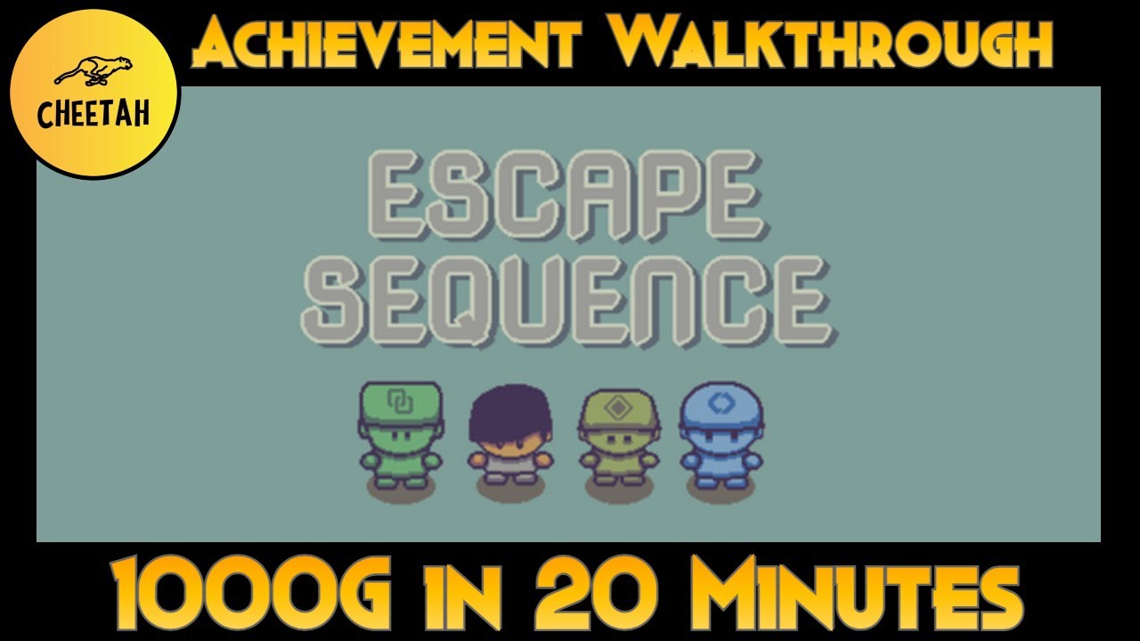 Escape Sequence - Achievement Walkthrough (1000G IN 20 MINUTES)