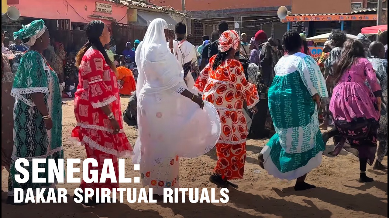 SENEGAL : DAKAR SPIRITUAL RITUALS