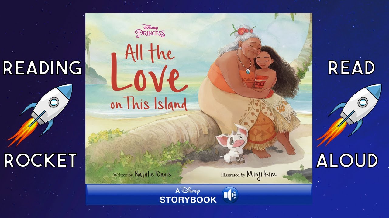 Disney Princess Moana All the Love on this Island Read Aloud Book