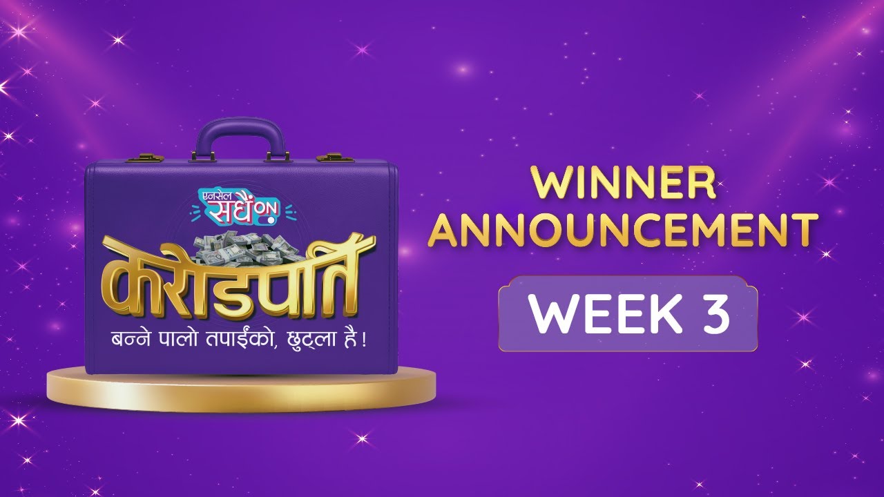 Ncell Sadhain ON Crorepati | Week 3 | Winner Announcement