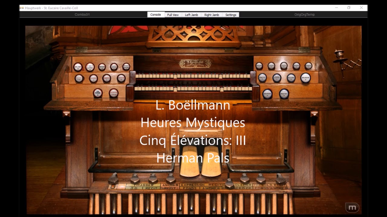 Léon Boëllmann Heures Mystique Opus 29 Cinq Élévations (Hauptwerk SEMCavaille Coll, Metz)