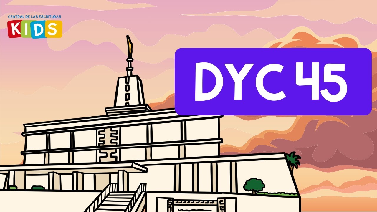 Lecciones para los niños | DyC 45 | “Se cumplirán las promesas”